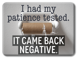 Patience Tested Funny Magnet