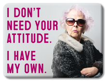 Load image into Gallery viewer, Don&#39;t Need Your Attitude Funny Magnet
