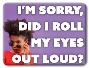 Roll My Eyes Funny Magnet